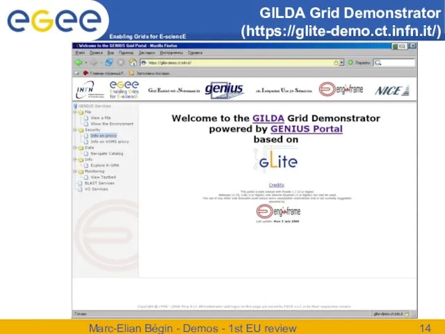 Marc-Elian Bégin - Demos - 1st EU review GILDA Grid Demonstrator (https://glite-demo.ct.infn.it/)