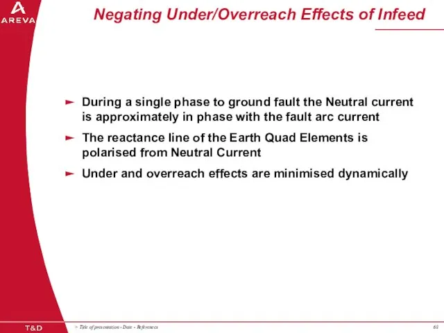 Negating Under/Overreach Effects of Infeed During a single phase to ground fault