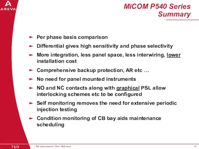 MiCOM P540 Series Summary Per phase basis comparison Differential gives high sensitivity