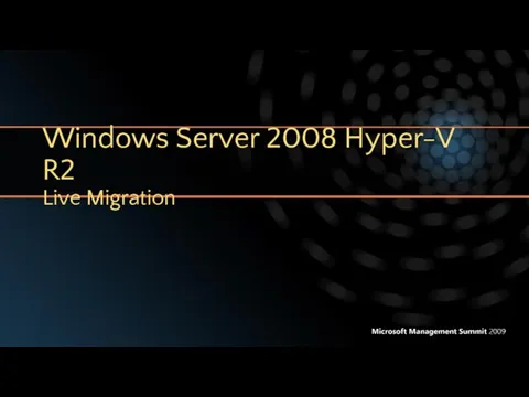 Windows Server 2008 Hyper-V R2 Live Migration