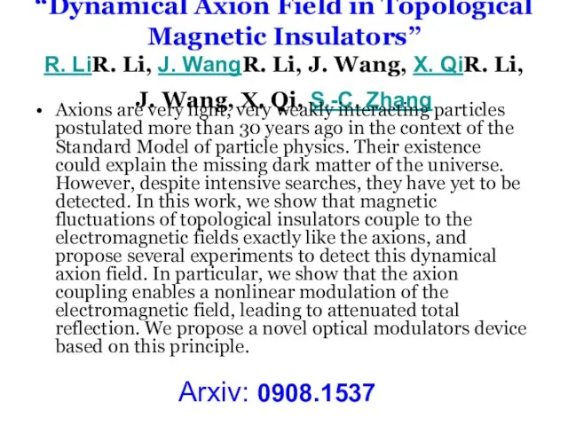 “Dynamical Axion Field in Topological Magnetic Insulators” R. LiR. Li, J. WangR.