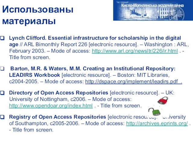 Использованы материалы Lynch Clifford. Essential infrastructure for scholarship in the digital age