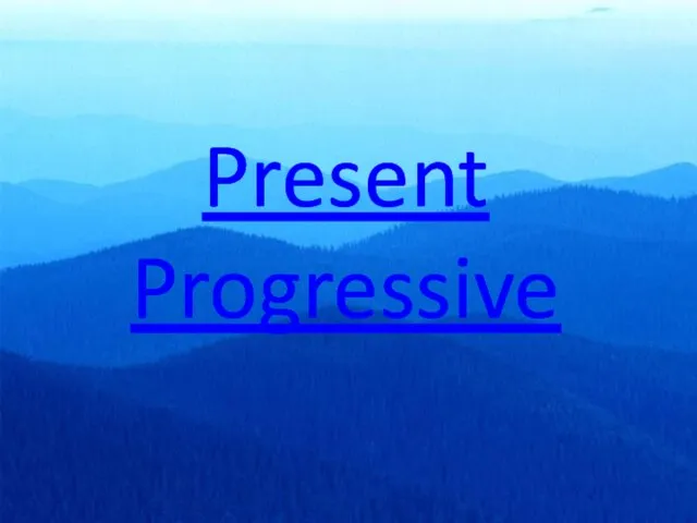 Present Progressive