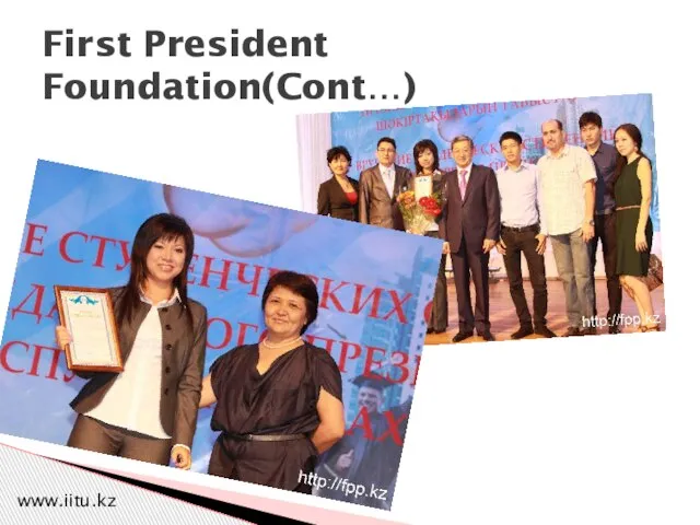 First President Foundation(Cont…) www.iitu.kz