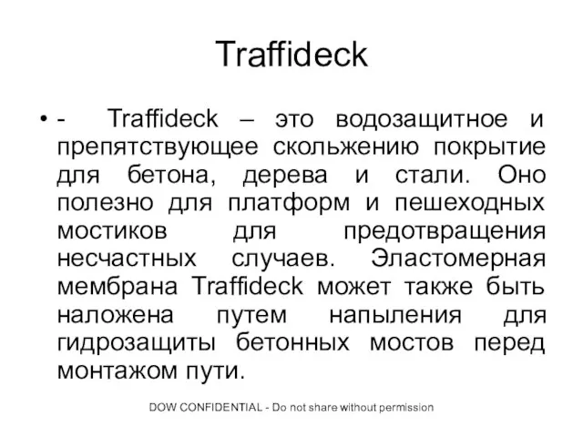 DOW CONFIDENTIAL - Do not share without permission Traffideck - Traffideck –