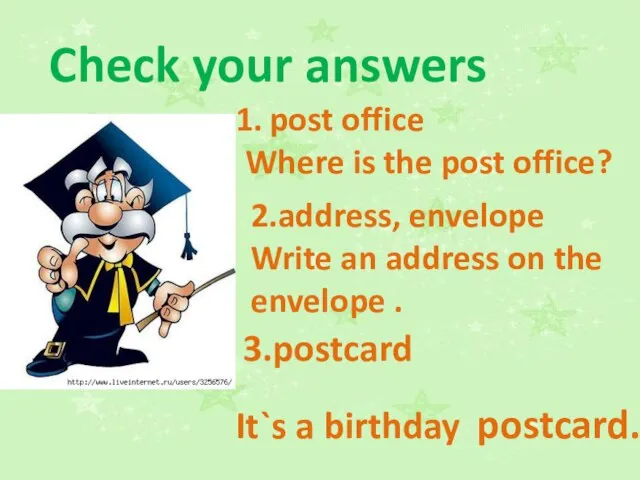 Check your answers post office Where is the post office? 2.address, envelope