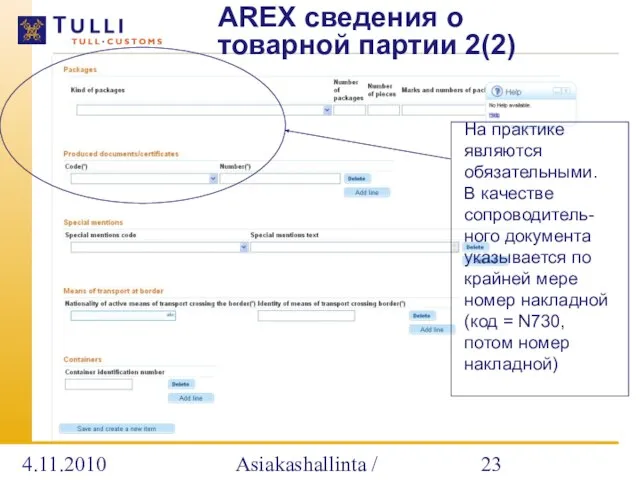 4.11.2010 Asiakashallinta / Alatalo AREX сведения о товарной партии 2(2) На практике