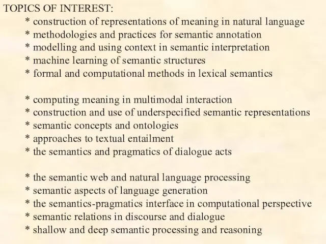 TOPICS OF INTEREST: * construction of representations of meaning in natural language