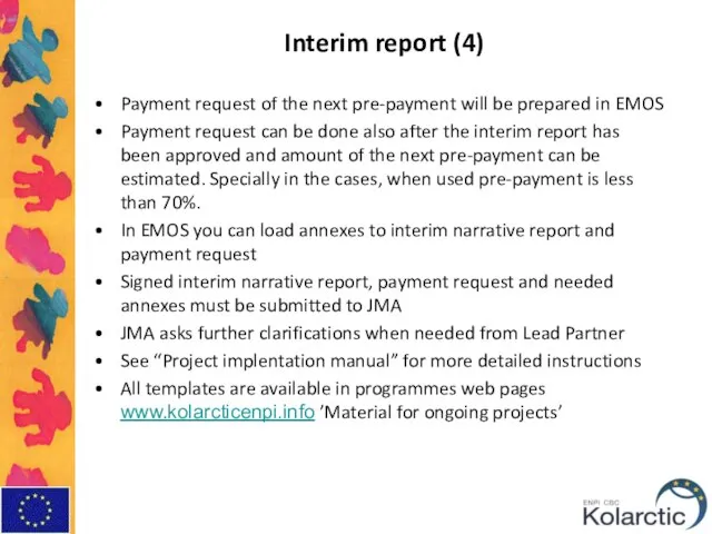 Interim report (4) Payment request of the next pre-payment will be prepared