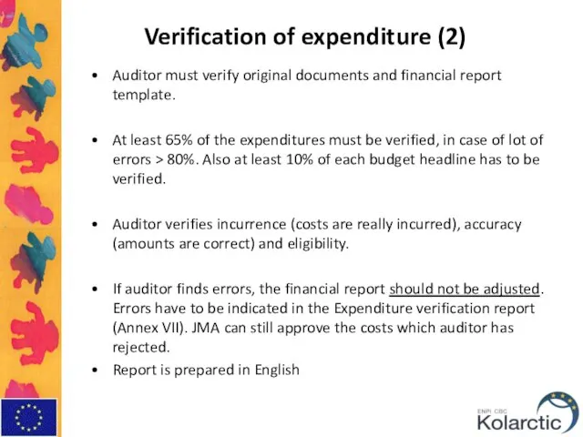 Verification of expenditure (2) Auditor must verify original documents and financial report