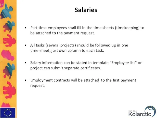 Salaries Part-time employees shall fill in the time sheets (timekeeping) to be