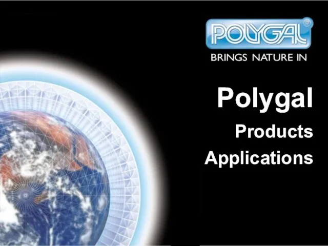 Polygal Products Applications