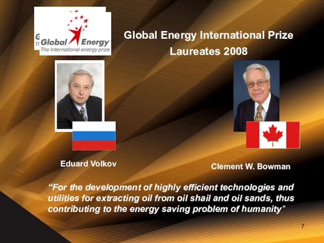 Global Energy International Prize Laureates 2008 www.ge-prize.org “For the development of highly