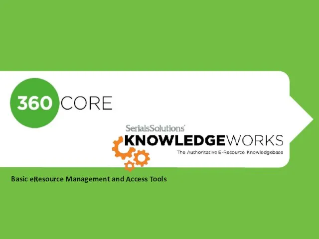 Basic eResource Management and Access Tools