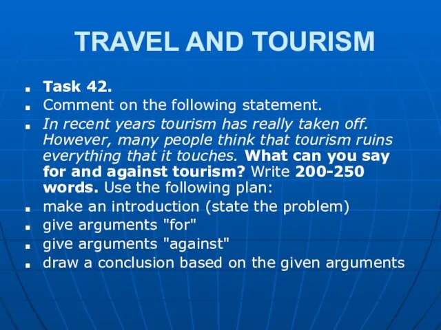 TRAVEL AND TOURISM Task 42. Comment on the following statement. In recent