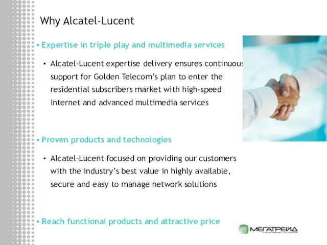 Why Alcatel-Lucent Expertise in triple play and multimedia services Alcatel-Lucent expertise delivery