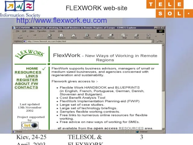Kiev, 24-25 April, 2003 TELESOL & FLEXWORK FLEXWORK web-site http://www.flexwork.eu.com