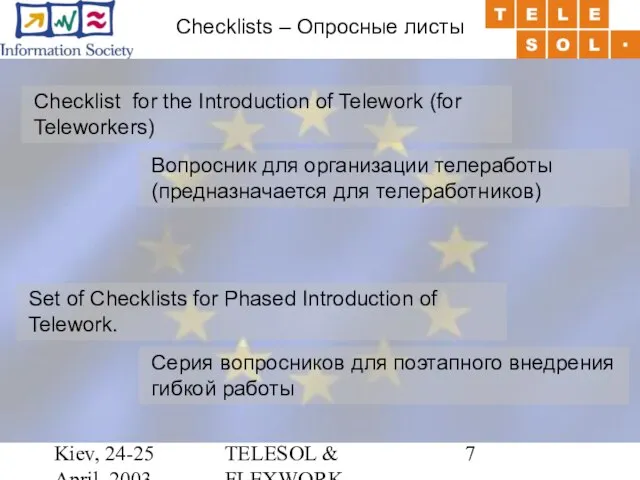 Kiev, 24-25 April, 2003 TELESOL & FLEXWORK Checklists – Опросные листы