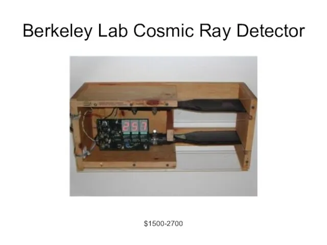 Berkeley Lab Cosmic Ray Detector $1500-2700