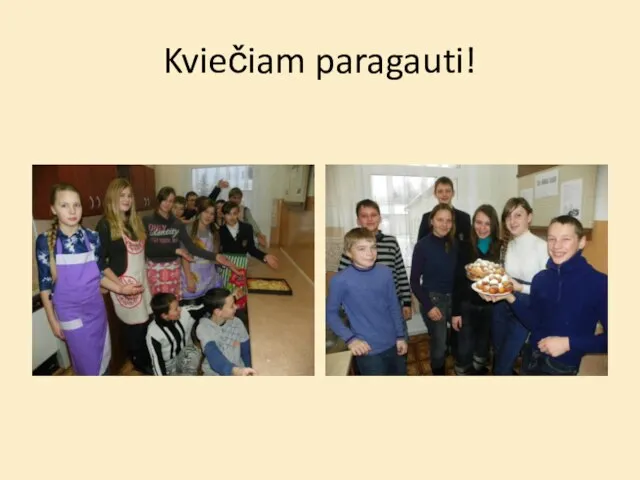 Kviečiam paragauti!