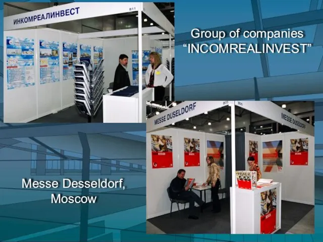 Messe Desseldorf, Moscow Group of companies “INCOMREALINVEST”