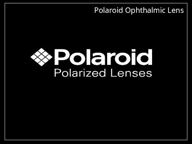 "the right way to grow" Polaroid Polaroid Ophthalmic Lens L