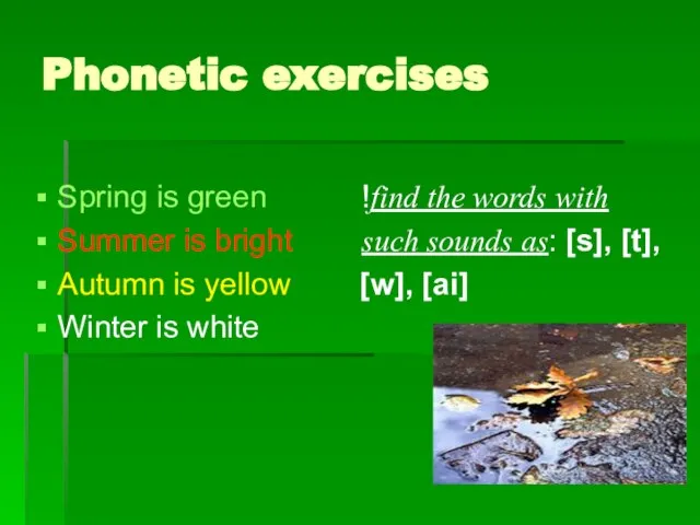 Phonetic exercises Spring is green !find the words with Summer is bright