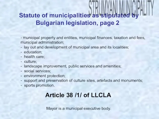 - municipal property and entities, municipal finances, taxation and fees, municipal administration;