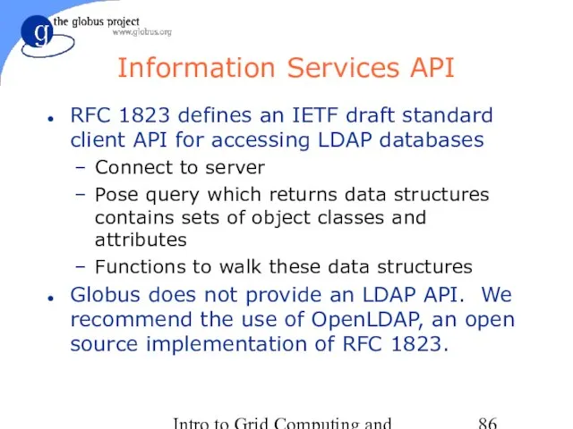 Intro to Grid Computing and Globus Toolkit™ Information Services API RFC 1823