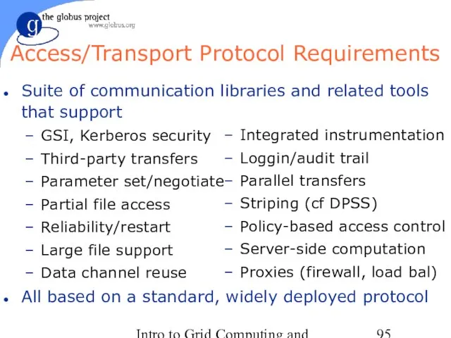 Intro to Grid Computing and Globus Toolkit™ Access/Transport Protocol Requirements Suite of