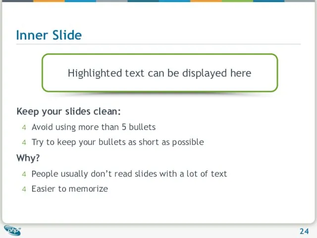 Inner Slide Keep your slides clean: Avoid using more than 5 bullets