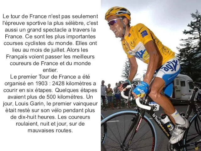 Le tour de France n'est pas seulement l'épreuve sportive la plus sélèbre,