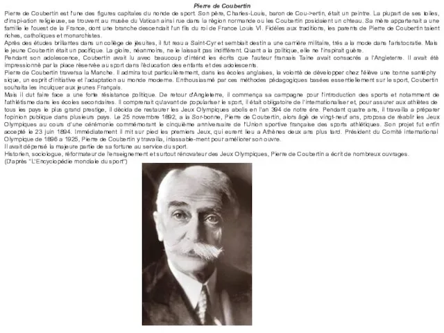 Pierre de Coubertin Pierre de Coubertin est l'une des figures capitales du