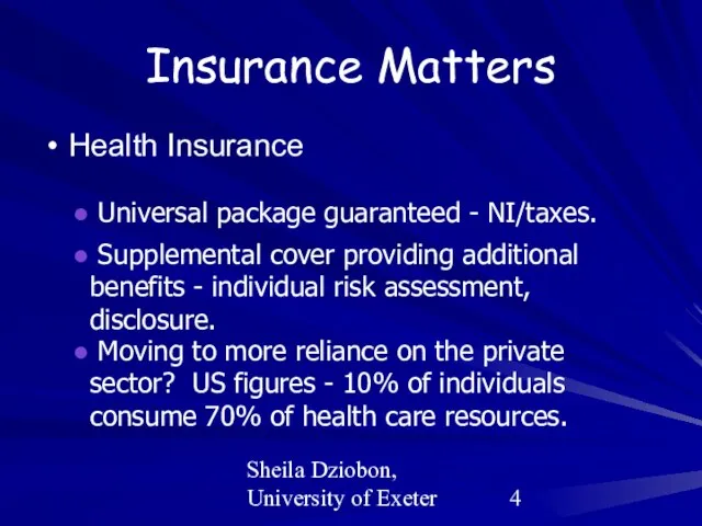 Sheila Dziobon, University of Exeter Insurance Matters Health Insurance Universal package guaranteed
