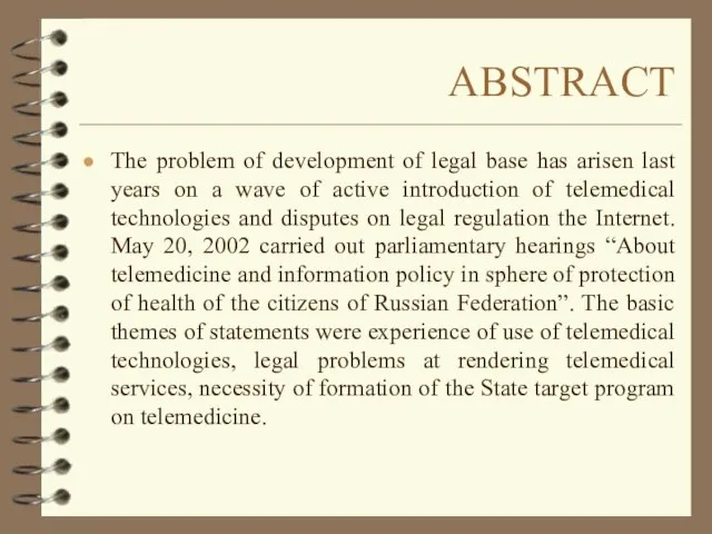 ABSTRACT The problem of development of legal base has arisen last years