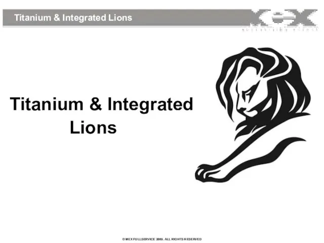 Titanium & Integrated Lions Titanium & Integrated Lions