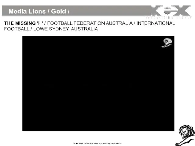 Media Lions / Gold / THE MISSING 'H' / FOOTBALL FEDERATION AUSTRALIA