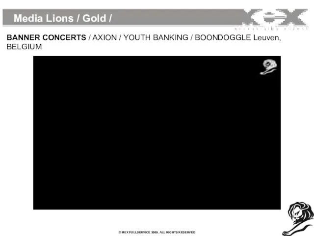 Media Lions / Gold / BANNER CONCERTS / AXION / YOUTH BANKING / BOONDOGGLE Leuven, BELGIUM