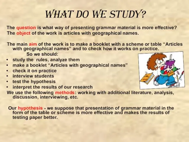 What do we study? The question is what way of presenting grammar