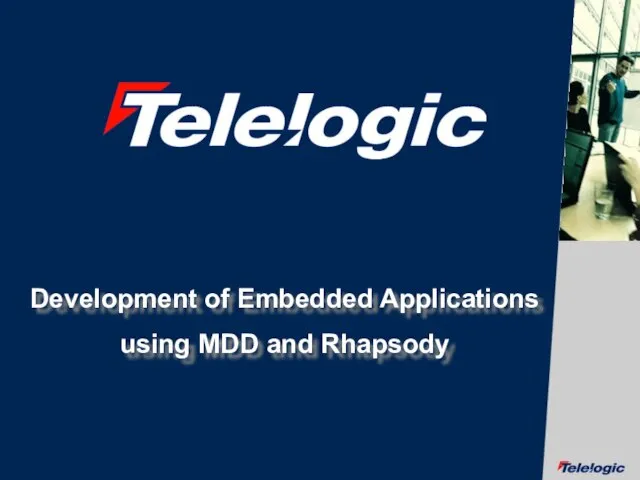 Development of Embedded Applications using MDD and Rhapsody