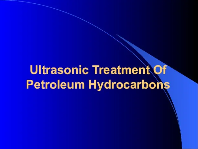 Ultrasonic Treatment Of Petroleum Hydrocarbons