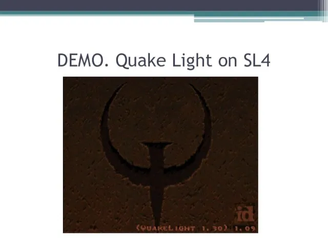 DEMO. Quake Light on SL4