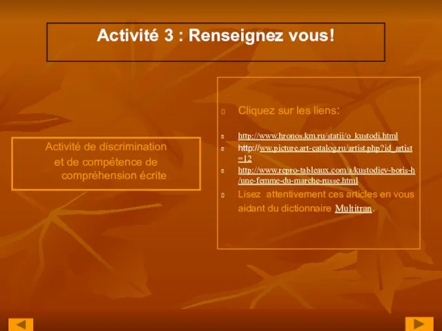 Activité 3 : Renseignez vous! Activité de discrimination et de compétence de