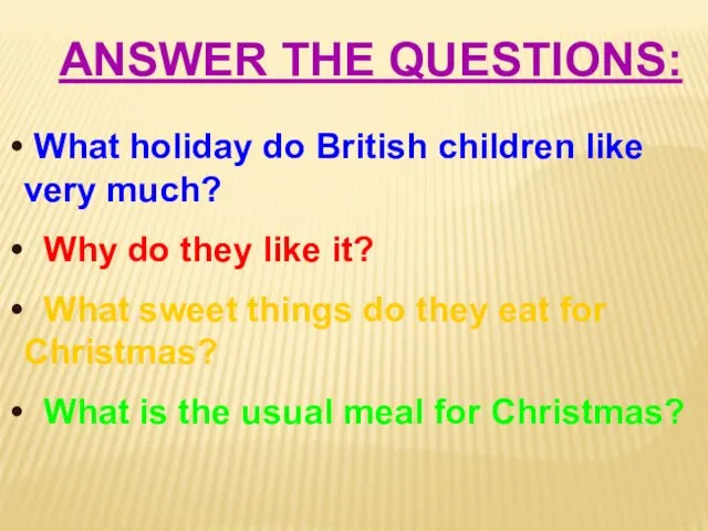 What holiday do British children like very much? Why do they like