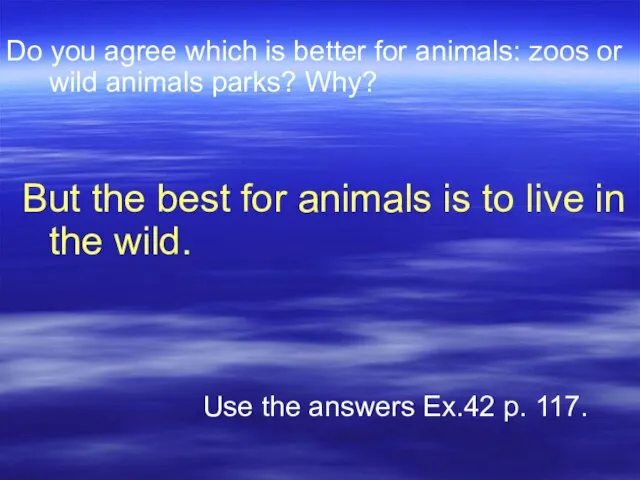 Do you agree which is better for animals: zoos or wild animals