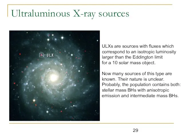 Ultraluminous X-ray sources ULXs are sources with fluxes which correspond to an