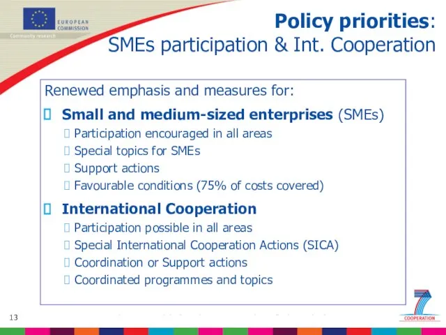 Renewed emphasis and measures for: Small and medium-sized enterprises (SMEs) Participation encouraged