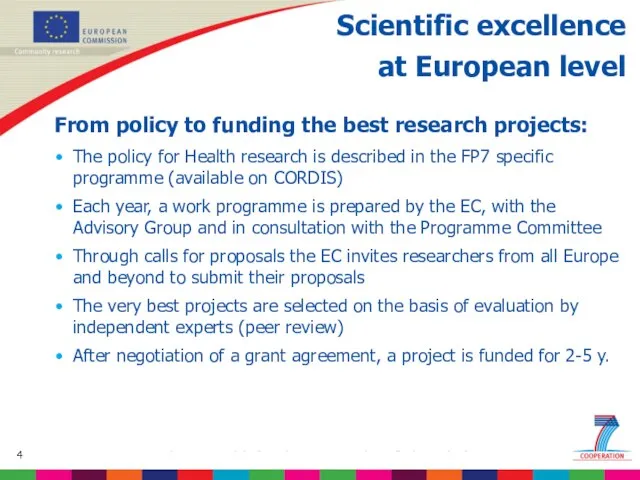 Scientific excellence at European level From policy to funding the best research
