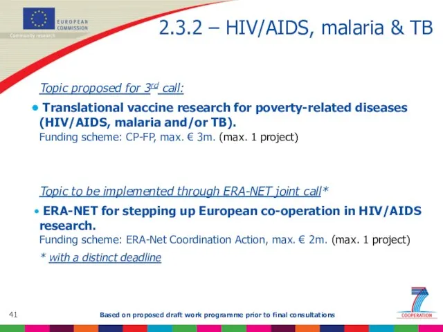 2.3.2 – HIV/AIDS, malaria & TB Topic proposed for 3rd call: Translational