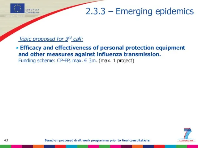 2.3.3 – Emerging epidemics Topic proposed for 3rd call: Efficacy and effectiveness